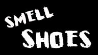 SMELL SHOES